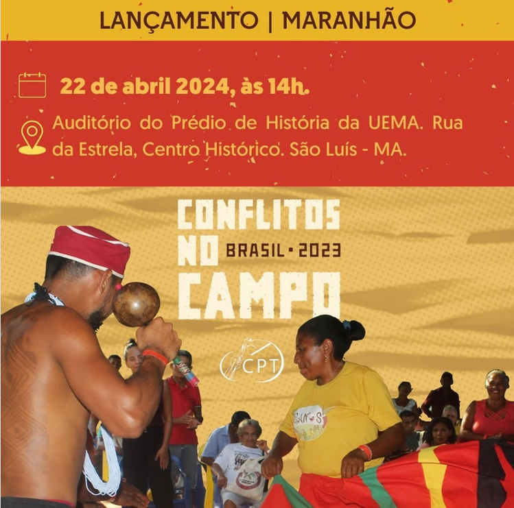 Comissão Pastoral da Terra, regional Maranhão realiza lançamento nacional do relatório Conflitos no Campo 2023, apresentando números alarmantes
