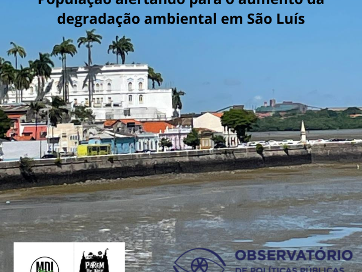 Movimento de Defesa da Ilha lança Carta à População alertando para o aumento da degradação ambiental em São Luís